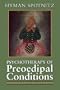 Psychotherapy of the Pre-Oedipal Conditions