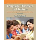 language disorders in children fundamental concepts of assessment and intervention 2nd edition pearson communication