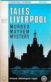 Tales of Liverpool : murder, mayhem, mystery