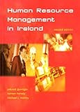 Human resource management : theory and practice in Ireland