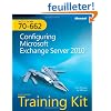 MCTS Self-Paced Training Kit (Exam 70-662): Configuring Microsoft Exchange Server 2010