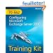 MCTS Self-Paced Training Kit (Exam 70-662): Configuring Microsoft Exchange Server 2010