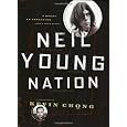 Neil Young Nation: A Quest, an Obsession (and a True Story)