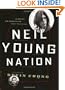 Neil Young Nation: A Quest, an Obsession (and a True Story)