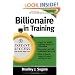 Billionaire In Training (Instant Success Series)