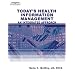 Today's Health Information Management: An Integrated Approach