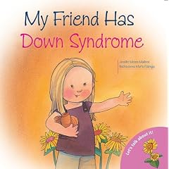 My Friend Has Down Syndrome (Let's Talk About It)