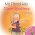 My Friend Has Down Syndrome (Let's Talk About It)