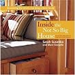 Inside the Not So Big House: Discovering the Details That Bring a Home to Life (Susanka)