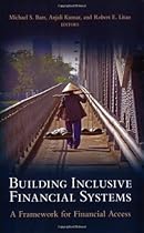 Building Inclusive Financial Systems: A Framework for Financial Access Building Inclusive Financial Systems: A Framework for Financial Access