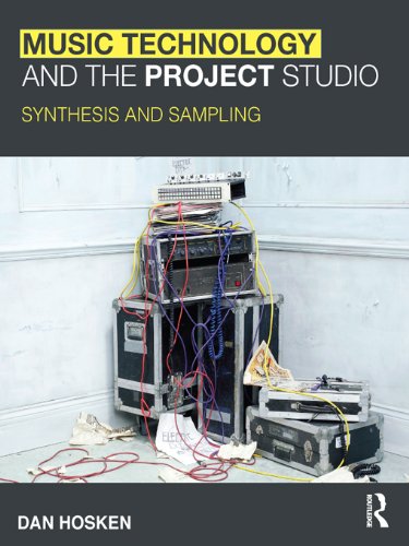 Music Technology and the Project Studio: Synthesis and Sampling