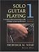 Solo Guitar Playing: Bk.1