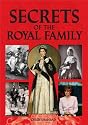 Secrets of the Royal Family: A Fascinating Insight into Present and Past Royals