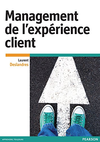 Management de l'expérience client (French Edition)