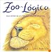 Zoo logica/ Furry Logic: Para enfrentar los pequenos desafios de la vida/ To Confront the Small Challenges of Life