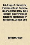 Fci-Gruppe 5: Samojede, Pharaonenhund, Podenco Canario, Chow-Chow, Akita, Siberian Husky, Podenco Ibicenco, Norwegischer Lundehund,