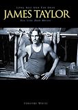 Long Ago and Far Away: James Taylor His Life and Music