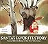 Santa's Favorite Story: Santa Tells the Story of the First Christmas