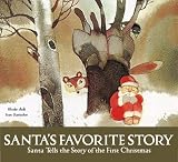 Children & Baby Books : Santa's Favorite Story: Santa Tells the Story of the First Christmas