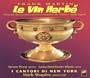 Le Vin Herb� - Complete Opera