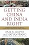 Getting China and India Right: Strategies for Leveraging the World's Fastest Growing Economies for Global Advantage