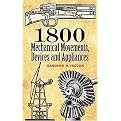 1800 Mechanical Movements, Devices and Appliances (Paperback)