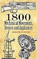 1800 Mechanical Movements, Devices and Appliances (Paperback)