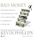 Bad Money: Reckless Finance, Failed Politics, and the Global Crisis of American Capitalism
