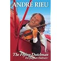 Andr� Rieu - Der Fliegende Holl�nder