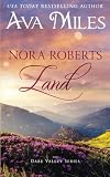 Nora Roberts Land: A Dare Valley Novel