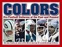 Colors: Pro Football Uniforms of the Past and Present
