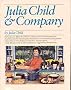 Julia Child and Company