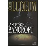 La strat�gie Bancroftpar Robert Ludlum
