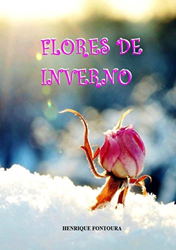 Flores De Inverno (Portuguese Edition)