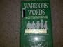Warriors' Words: A Quotation Book: From Sesostris III to Schwarzkopf 1871 BC to AD 1991