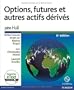 Options, futures et autres actifs d�riv�s 8e ed + Etext