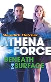  : Beneath the Surface (Athena Force)