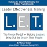 Leader Effectiveness Training (L.E.T.): Skills for Leading Today's Business into Tomorrow