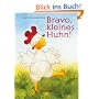 Bravo, kleines Huhn