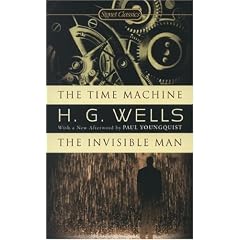Time Machine, The/Invisible Man, the (Signet Classics (Paperback))