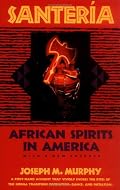 Santeria: African Spirits in America