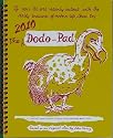 Dodo Pad Desk Diary 2010 2010: A Combined Memo-doodle-engage-diary-planner-message-ment Book