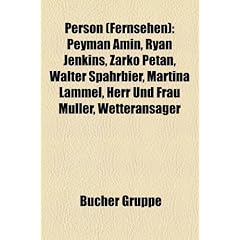 Person (Fernsehen): Peyman Amin, Ryan Jenkins, Arko Petan, Walter Spahrbier, Martina Lammel, Herr Und Frau Mller, Wetteransager
