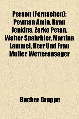 Produkt-Bild: Person (Fernsehen): Peyman Amin, Ryan Jenkins, Arko Petan, Walter Spahrbier, Martina Lammel, Herr Und Frau Mller, Wetteransager
