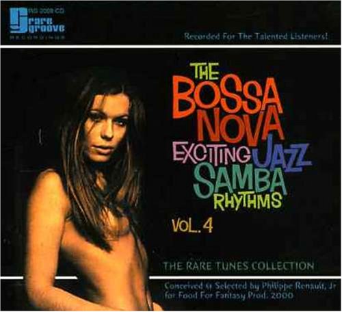 CD-Charts  Music : The Bossa Nova: Exciting Jazz Samba Rhythms, Vol. 4