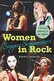 Women Singer-Songwriters in Rock: A Populist Rebellion in the 1990s