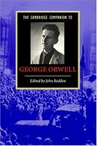 The Cambridge Companion to George Orwell (Cambridge Companions to Literature)