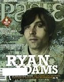 Paste #37 November 2007 Ryan Adams on Cover, Nickel Creek, Flaming Lips, The Roots, Fountains of Wayne, The Decemberists