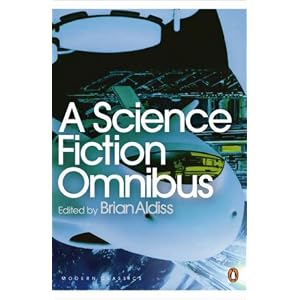 A Science Fiction Omnibus by Brian Wilson Aldiss