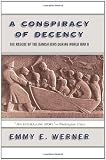 A Conspiracy Of Decency: The Rescue Of The Danish Jews During World War II